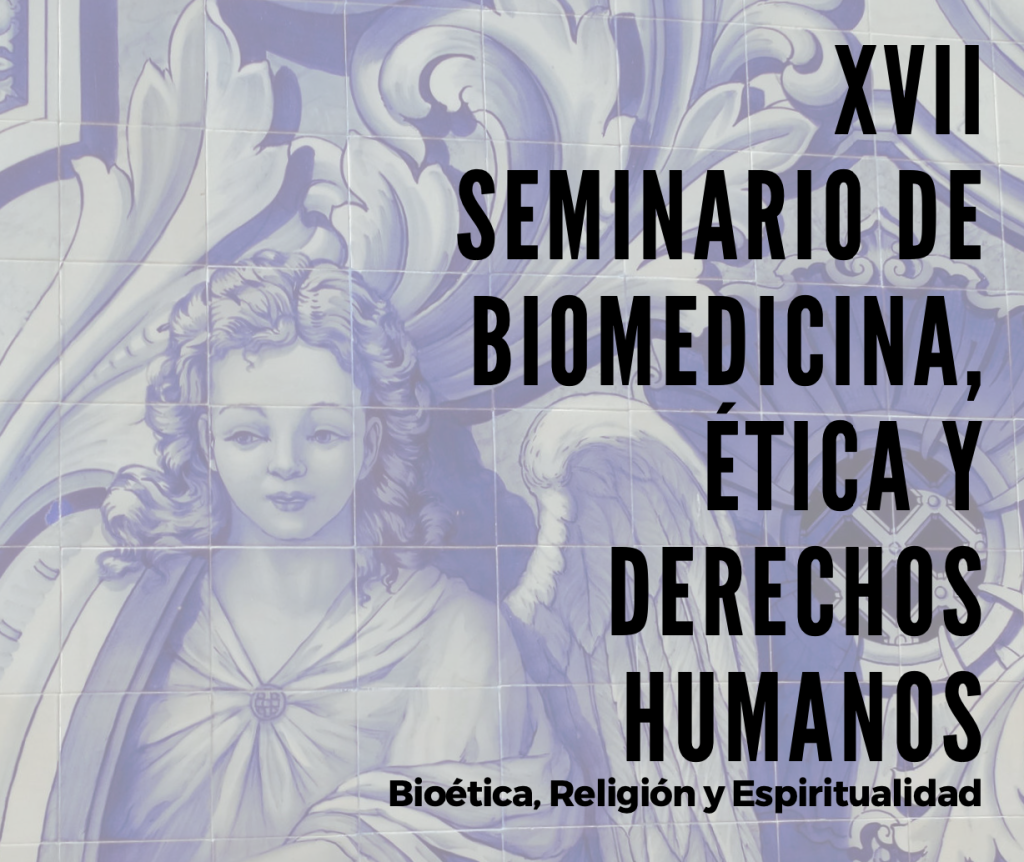 XVII Seminario de Biomedicina, Ética y Derechos Humanos